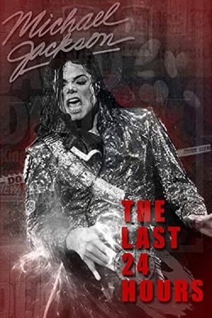 The Last 24 Hours: Michael Jackson watch The Last 24 Hours: Michael Jackson