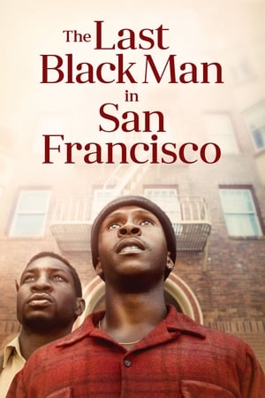 The Last Black Man in San Francisco watch The Last Black Man in San Francisco