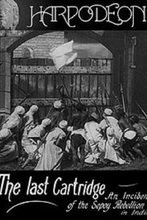 The Last Cartridge, An Incident of the Sepoy Rebellion in India watch The Last Cartridge, An Incident of the Sepoy Rebellion in India