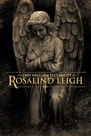 watch The Last Will and Testament of Rosalind Leigh