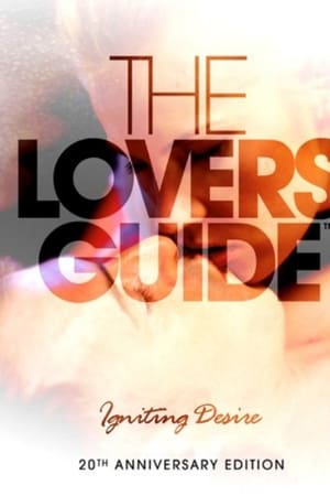 The Lovers' Guide: Igniting Desire watch The Lovers' Guide: Igniting Desire