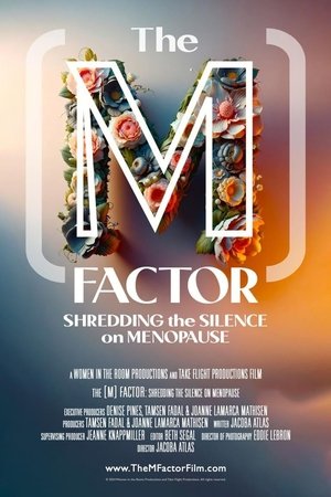 The M Factor: Shredding the Silence on Menopause watch The M Factor: Shredding the Silence on Menopause