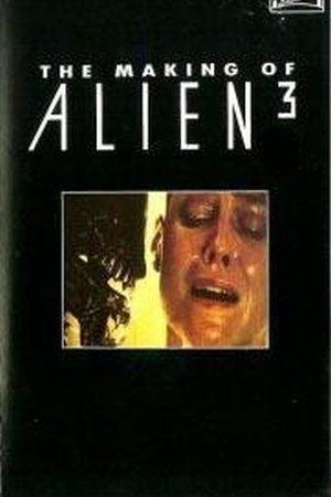 The Making of 'Alien³' watch The Making of 'Alien³'