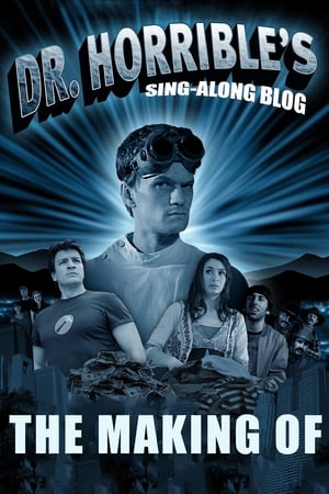 The Making of Dr. Horrible's Sing-Along Blog watch The Making of Dr. Horrible's Sing-Along Blog