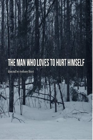 The Man Who Loves to Hurt Himself watch The Man Who Loves to Hurt Himself