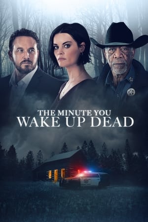 The Minute You Wake Up Dead watch The Minute You Wake Up Dead