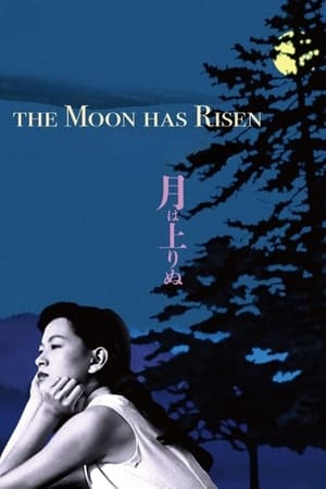 The Moon Has Risen watch The Moon Has Risen