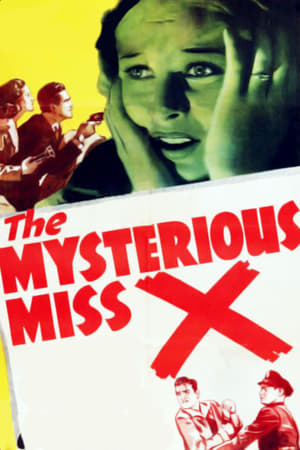 The Mysterious Miss X watch The Mysterious Miss X