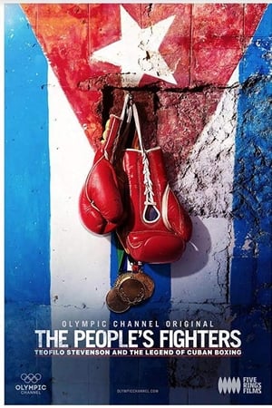 watch The People's Fighters: Teofilo Stevenson and the Legend of Cuban Boxing