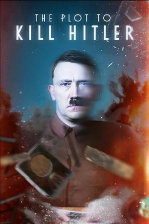 watch The Plot to Kill Hitler