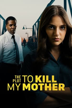 watch The Plot to Kill My Mother