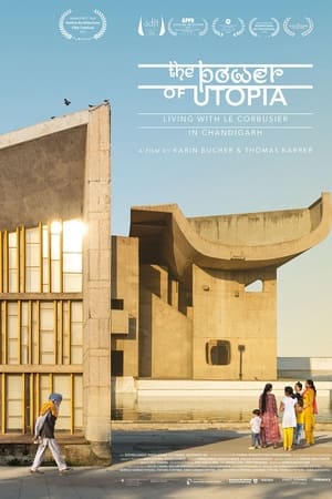 watch The Power of Utopia: Living with Le Corbusier in Chandigarh