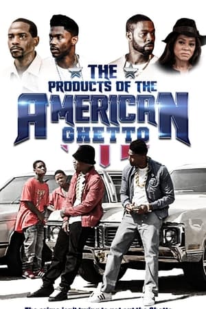 The Products of the American Ghetto watch The Products of the American Ghetto