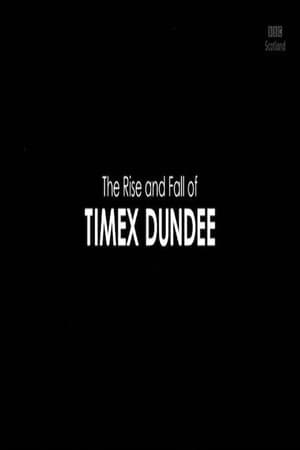 The Rise and Fall of Timex Dundee watch The Rise and Fall of Timex Dundee