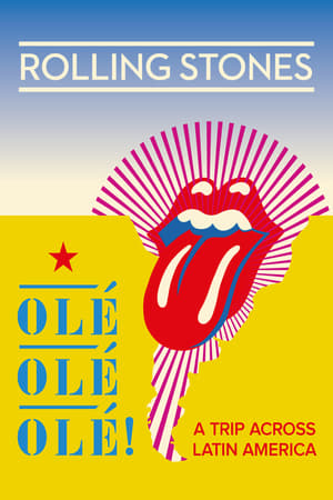 The Rolling Stones: Olé Olé Olé! – A Trip Across Latin America watch The Rolling Stones: Olé Olé Olé! – A Trip Across Latin America