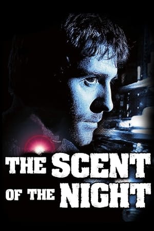 The Scent of the Night watch The Scent of the Night