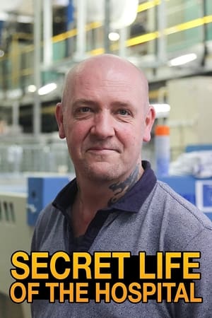 The Secret Life of the Hospital watch The Secret Life of the Hospital