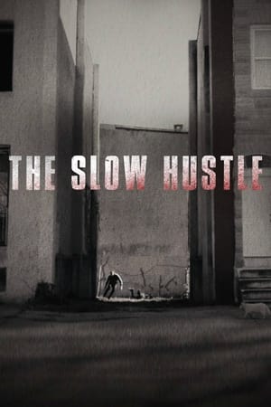 The Slow Hustle watch The Slow Hustle
