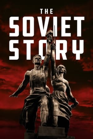 The Soviet Story watch The Soviet Story