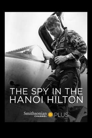 The Spy in the Hanoi Hilton watch The Spy in the Hanoi Hilton