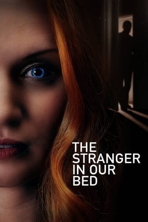 The Stranger in Our Bed watch The Stranger in Our Bed