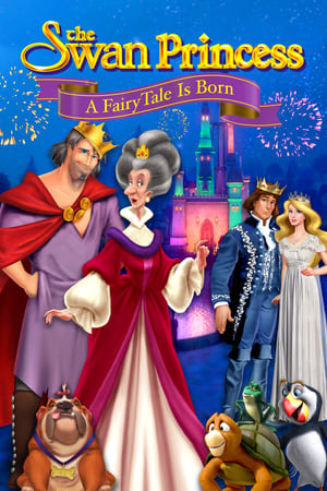 The Swan Princess: A Fairytale Is Born watch The Swan Princess: A Fairytale Is Born