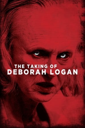 The Taking of Deborah Logan watch The Taking of Deborah Logan