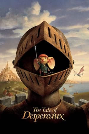 The Tale of Despereaux watch The Tale of Despereaux
