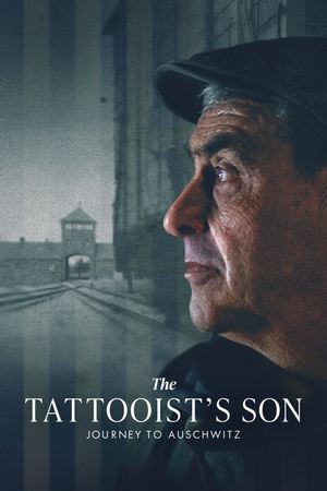 watch The Tattooist’s Son: Journey to Auschwitz