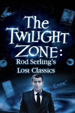 The Twilight Zone: Rod Serling's Lost Classics watch The Twilight Zone: Rod Serling's Lost Classics