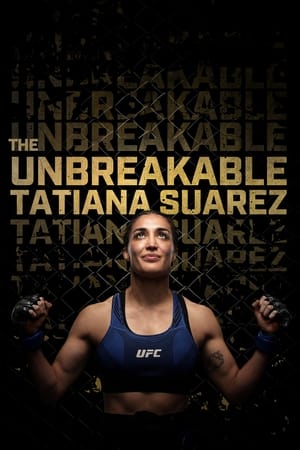 watch The Unbreakable Tatiana Suarez