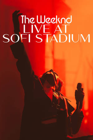 The Weeknd: Live at SoFi Stadium watch The Weeknd: Live at SoFi Stadium
