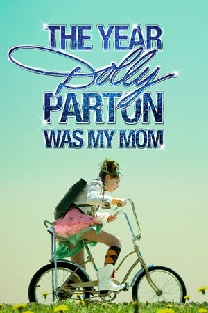 watch The Year Dolly Parton Was My Mom