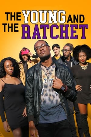 watch The Young and the Ratchet