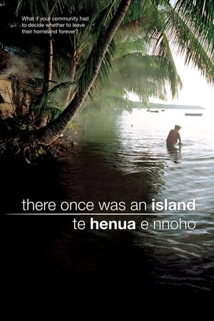 There Once was an Island: Te Henua e Nnoho watch There Once was an Island: Te Henua e Nnoho