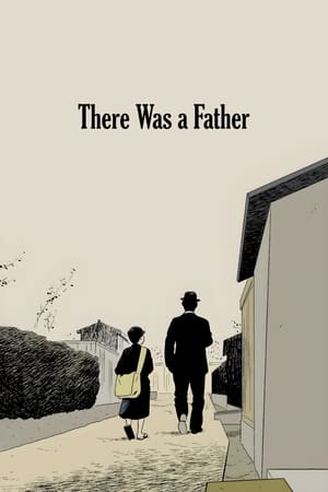 There Was a Father watch There Was a Father