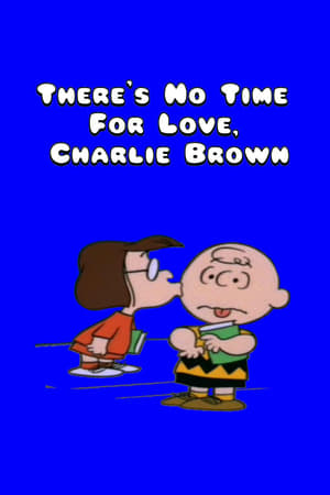 There's No Time for Love, Charlie Brown watch There's No Time for Love, Charlie Brown