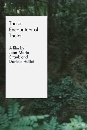 watch These Encounters of Theirs