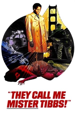 They Call Me Mister Tibbs! watch They Call Me Mister Tibbs!