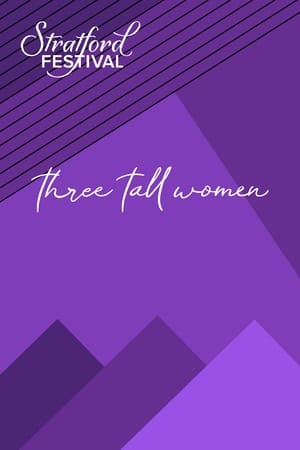 watch Three Tall Women