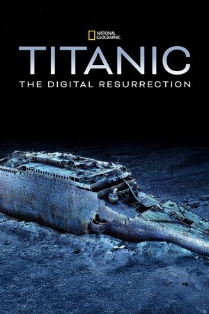 Titanic: The Digital Resurrection watch Titanic: The Digital Resurrection