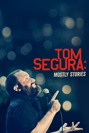 Tom Segura: Mostly Stories watch Tom Segura: Mostly Stories