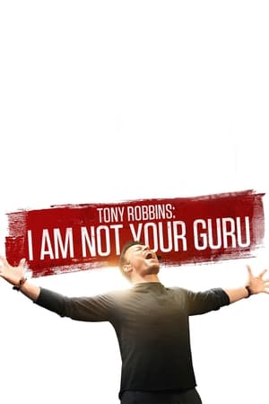 Tony Robbins: I Am Not Your Guru watch Tony Robbins: I Am Not Your Guru