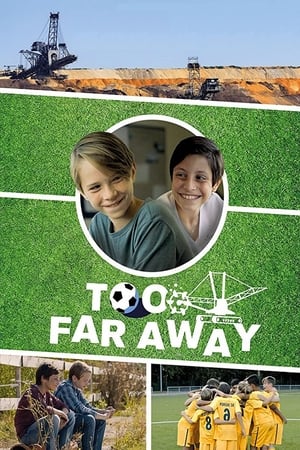 Too Far Away watch Too Far Away