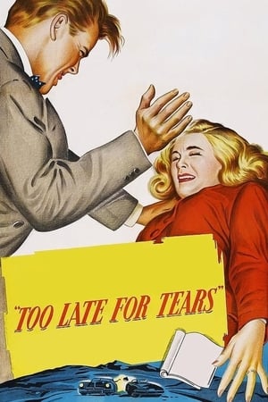 Too Late for Tears watch Too Late for Tears