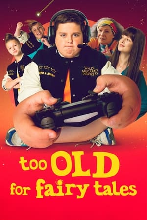 Too Old for Fairy Tales watch Too Old for Fairy Tales