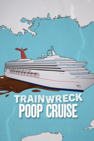 Trainwreck: Poop Cruise watch Trainwreck: Poop Cruise