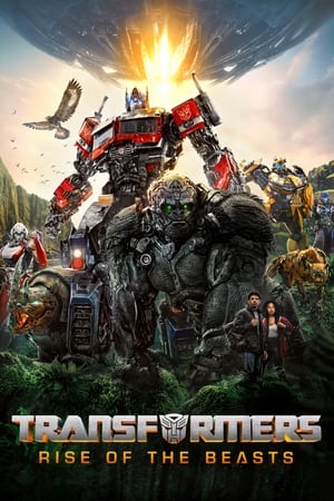 Transformers: Rise of the Beasts watch Transformers: Rise of the Beasts