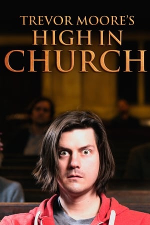 watch Trevor Moore: High In Church