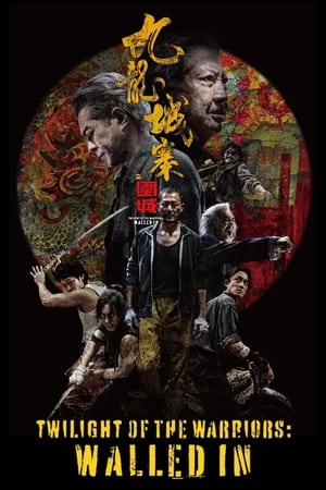 watch Twilight of the Warriors: Walled In